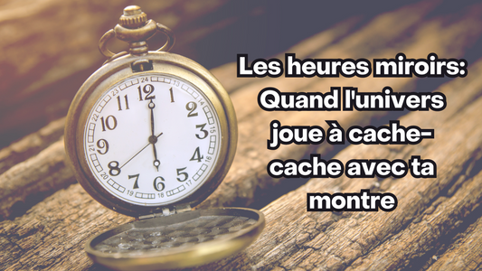 Les heures miroirs : Quand l'univers joue à cache-cache avec ta montre