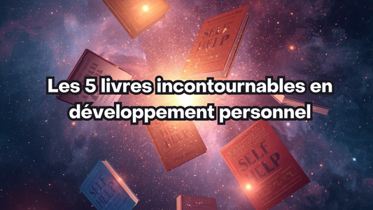 Les 5 livres incontournables en développement personnel